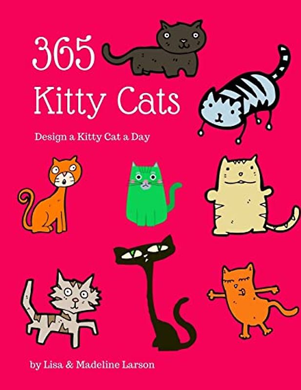 365 Kitty Cats ~ Design a Kitty Cat a Day (Design a Day, Band 10)