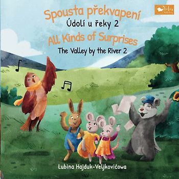 The Valley by the River – All Kinds of Surprises : Údolí u řeky - Spousta překvapení: Bilingual children's book to learn Czech - English (The Valley by the River: Údolí u řeky, Band 2)