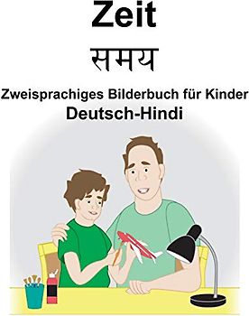 Deutsch-Hindi Zeit Zweisprachiges Bilderbuch für Kinder