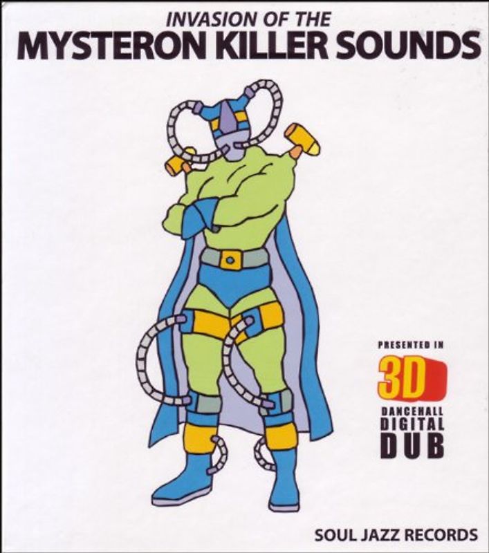 Soul Jazz Records Presents - Invasion of the Mysteron Killer Sounds (Dancehall Digital Dub)