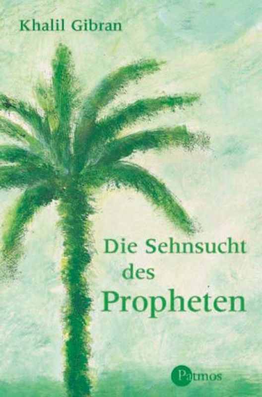 Die Sehnsucht des Propheten