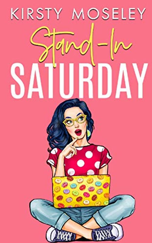 Stand-In Saturday: (A standalone romcom. Book 2 in the Love For Days series)