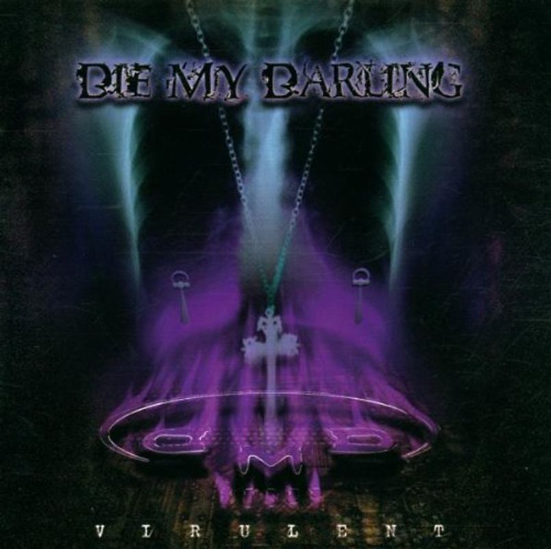 Die My Darling - Virulent
