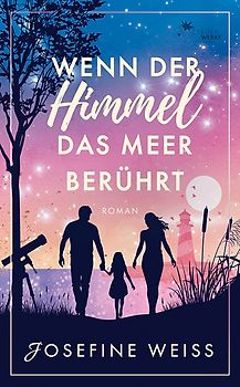 Wenn der Himmel das Meer berührt (Liebesroman)