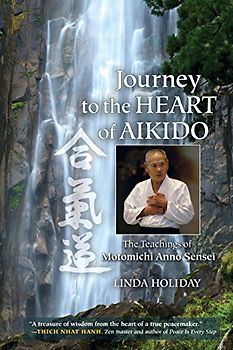 Journey to the Heart of Aikido