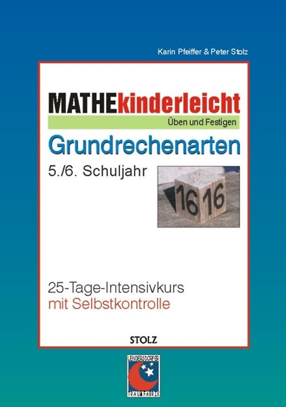 Mathe kinderleicht: Grundrechenarten. 25-Tage-Intensivkurs mit Selbstkontrolle