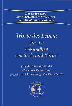 Worte des Lebens für die Gesundheit von Seele und Körper