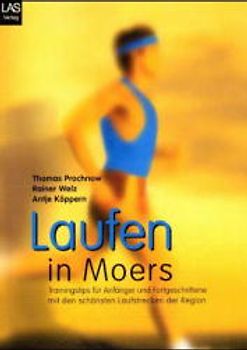 Laufen in Moers. Trainingstips für Anfänger und Fortgeschrittene mit den schönsten Laufstrecken der Region