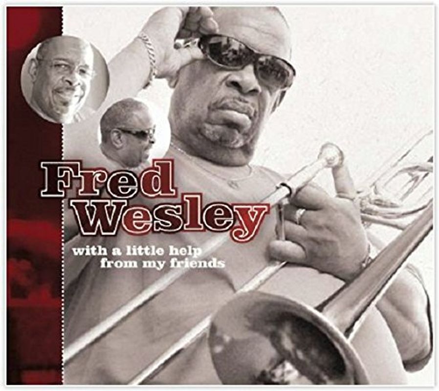 Fred Wesley - With a Little Help from My Friends