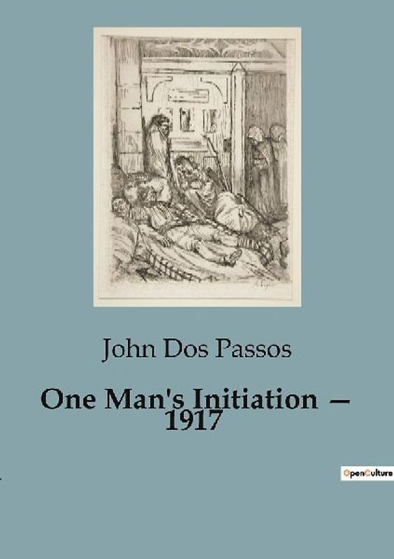 One Man's Initiation - 1917