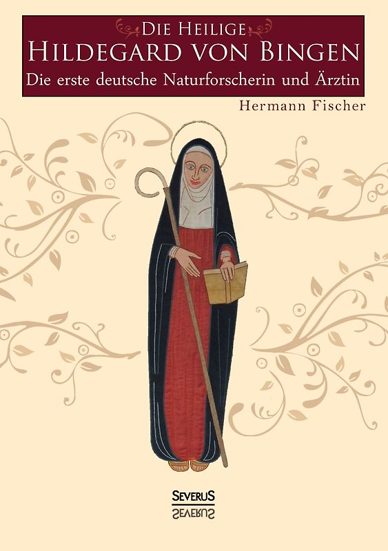 Die Heilige Hildegard von Bingen