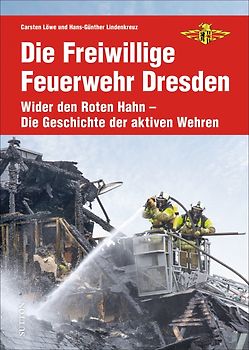 Die Freiwillige Feuerwehr Dresden