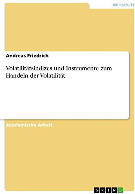 Volatilitätsindizes und Instrumente zum Handeln der Volatilität