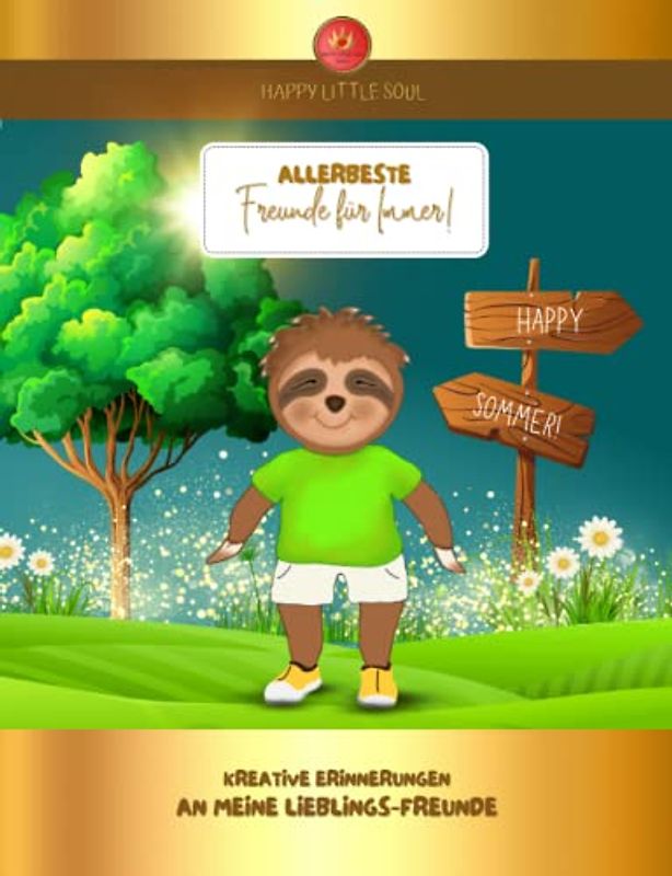 Allerbeste FREUNDE für Immer!: Kreative Erinnerungen an meine Lieblings-Freunde I Ab 5 Jahren: Sommer-EDITION!