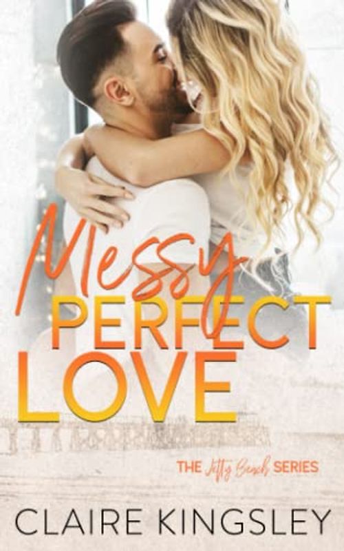 Messy Perfect Love (Jetty Beach, Band 3)