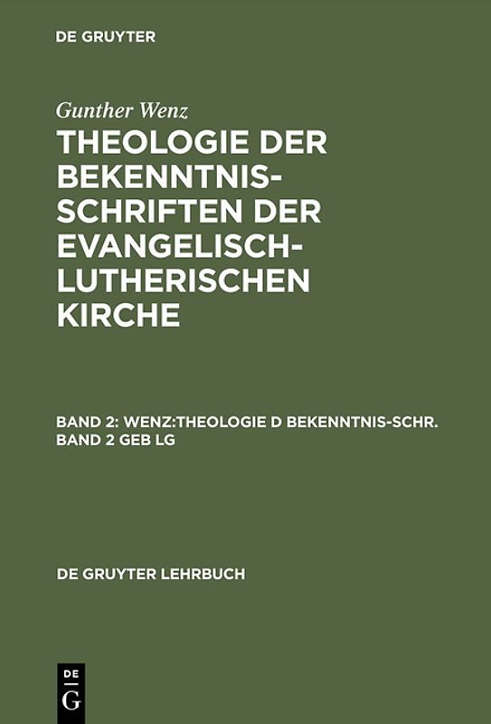Theologie der Bekenntnisschriften der evangelisch-lutherischen Kirche. Band 2