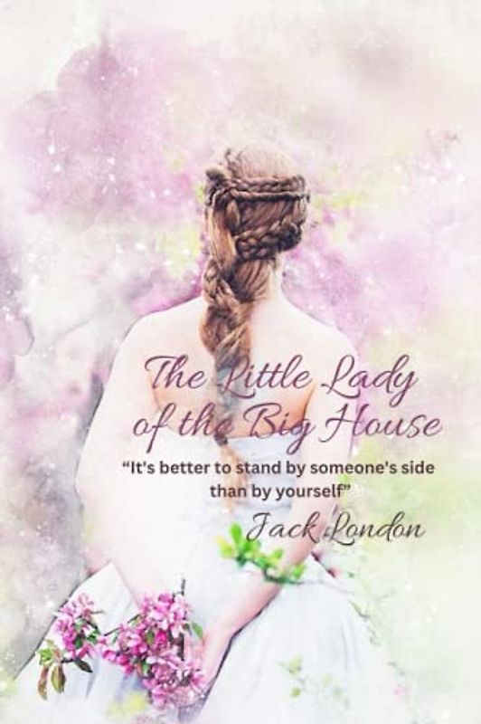 The Little Lady of the Big House: “It's better to stand by someone's side than by yourself”