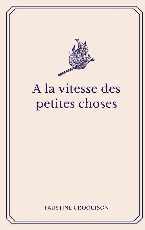 A la vitesse des petites choses