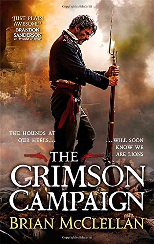 The Crimson Campaign: The Powder Mage Trilogy 2 - McClellan, Brian