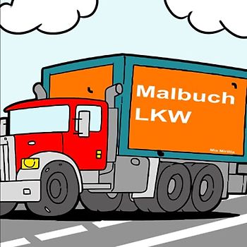 Malbuch LKW: Laster, Traktoren und Feuerwehrautos zum Ausmalen für Kinder ab 3 Jahren