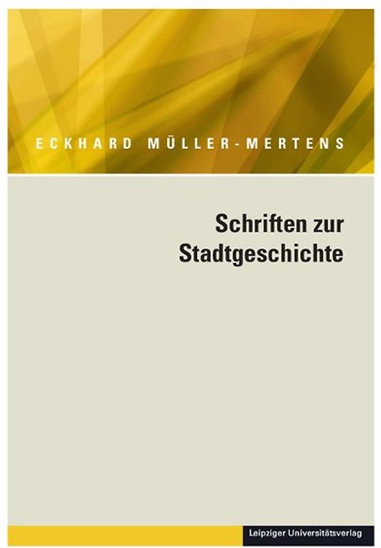 Ausgewählte Schriften in fünf Bänden / Schriften zur Stadtgeschichte