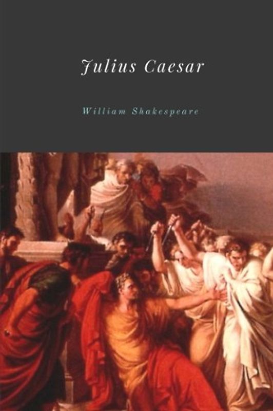 Julius Caesar by William Shakespeare