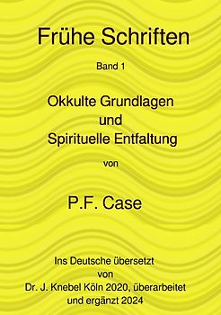 Frühe Schriften / Okkulte Grundlagen