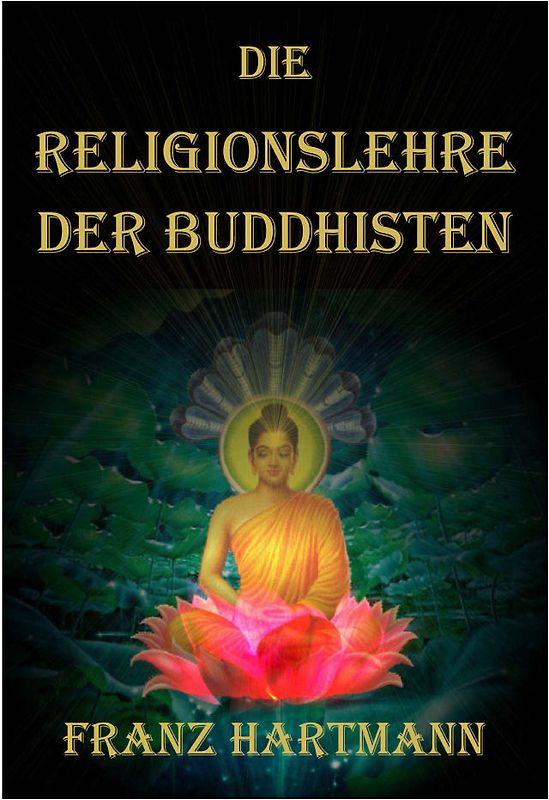 Die Religionslehre der Buddhisten