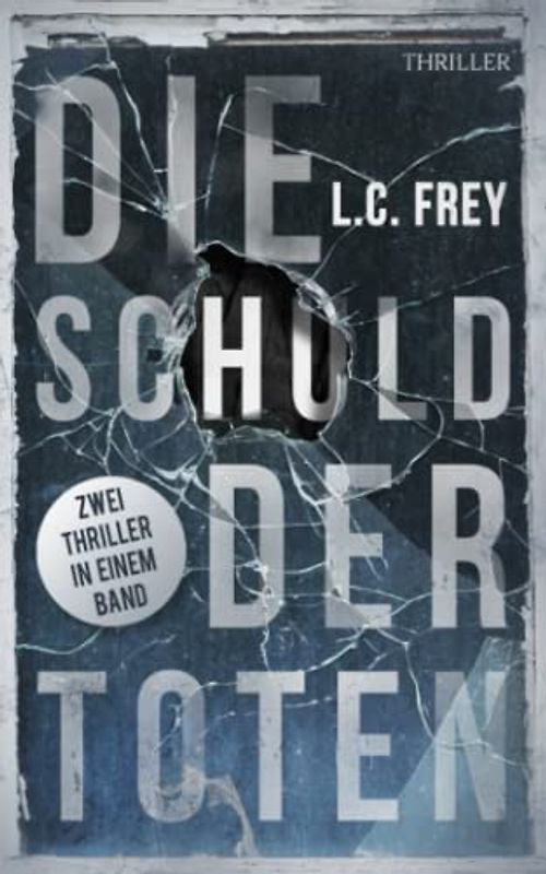 Die Schuld der Toten: Thriller-Sammelband