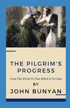 THE PILGRIM'S PROGRESS' Illustrated