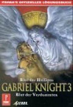 Gabriel Knight 3 - Prima's offizielles Lösungsbuch. Blut der Heiligen - Blut der Verdammten