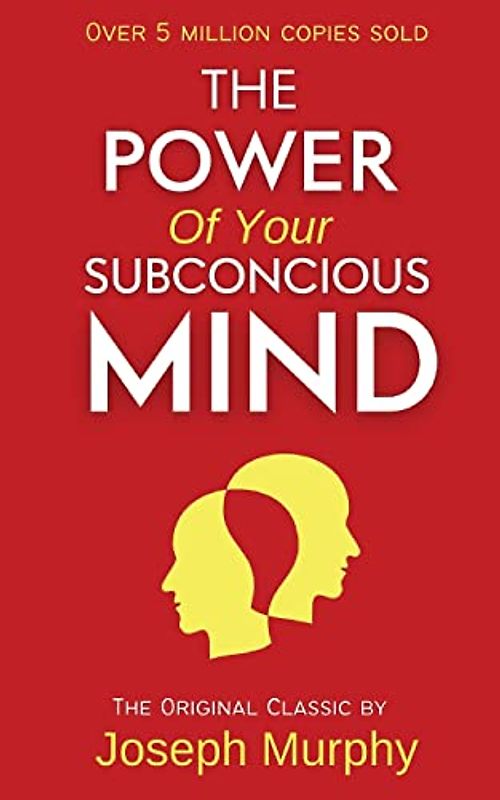The Power of Subconscious Mind: The Practical Guide to Master Living (Grapevine edition)