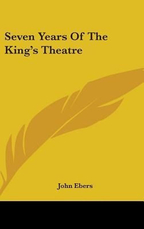 Seven Years Of The King's Theatre