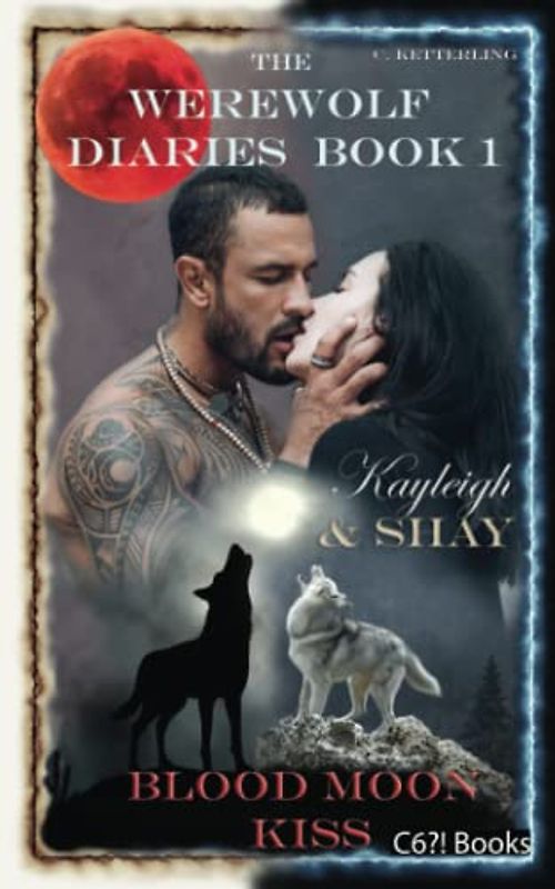 The Werewolf Diaries: Book 1: Kayleigh & Shay – Blood Moon Kiss: Full Anthology: All 16 New Moon and Full Moon chapters – English Edition (The ... Shifter Love Romance – English Edition)