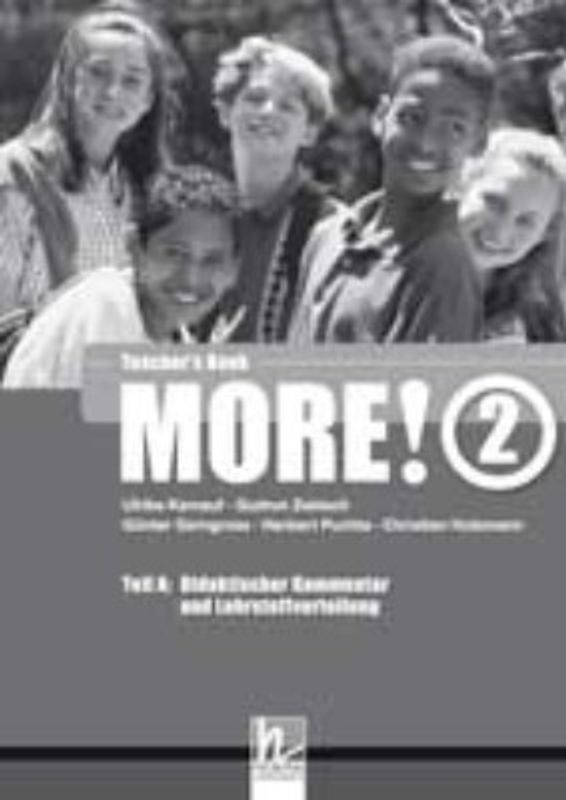 MORE! 2 Teacher's Book. Teil A: Didaktischer Kommentar und Lehrstoffverteilung Teil B: Worksheets