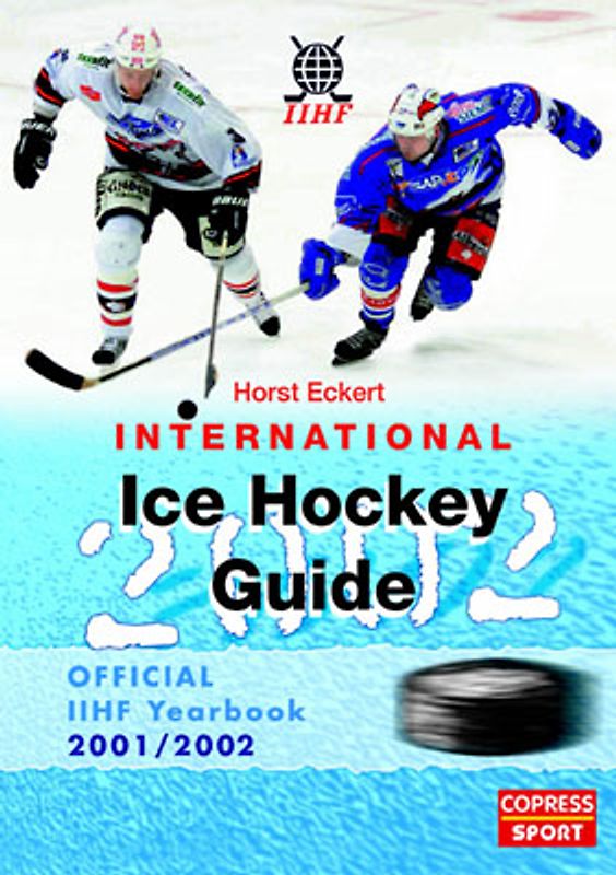 International Ice Hockey Guide 2002. Offizielles Jahrbuch des Eishockey-Weltverbandes I.I.H.F