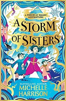 A Storm of Sisters: Bring the magic home with the Pinch of Magic Adventures (A Pinch of Magic Adventure)