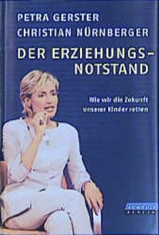 Der Erziehungsnotstand. Wie wir die Zukunft unserer Kinder retten