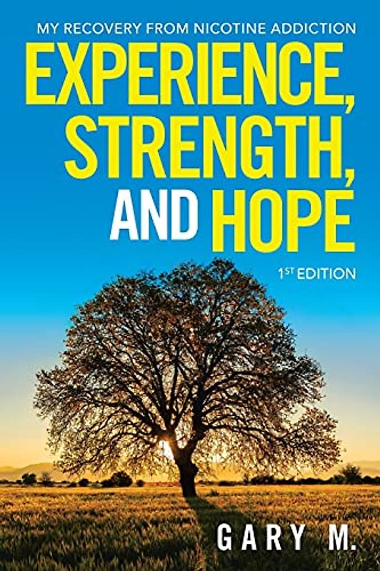 Experience, Strength, and Hope