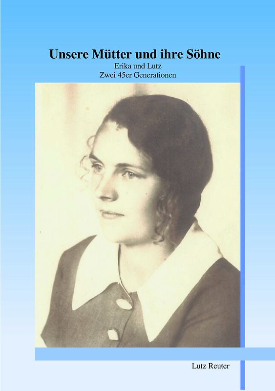 Unsere Mütter und ihre Söhne