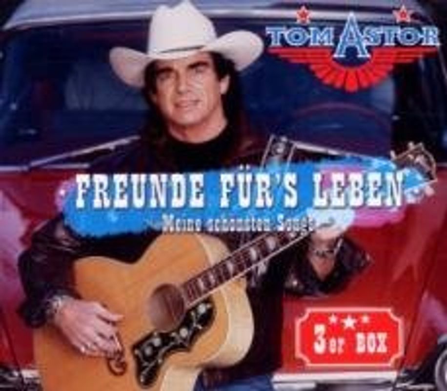Tom Astor - Freunde für'S Leben