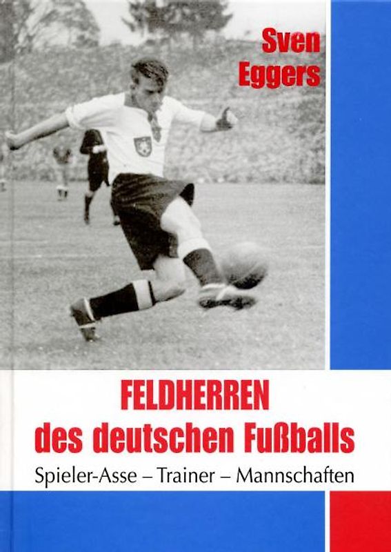 Feldherren des deutschen Fussballs