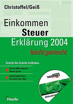Einkommenssteuererklärung 2004 leicht gemacht, mit Steuer-Software TAXMAN spezial. Schritt für Schritt-Leitfaden.
