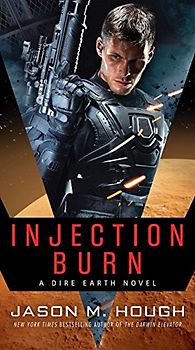 Injection Burn: A Dire Earth Novel (The Dire Earth Cycle, Band 4)