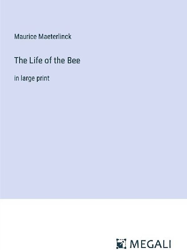 The Life of the Bee