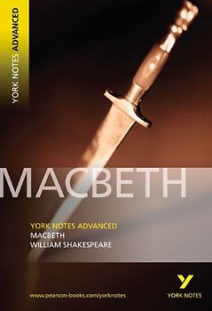 Macbeth. Interpretationshilfe: (Advanced) (York Notes Advanced) - William Shakespeare