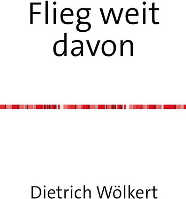 Flieg weit davon