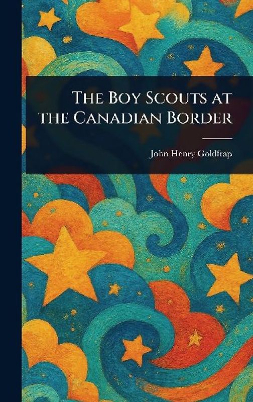 The Boy Scouts at the Canadian Border