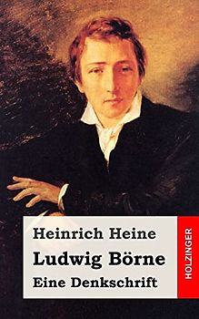 Ludwig Börne. Eine Denkschrift