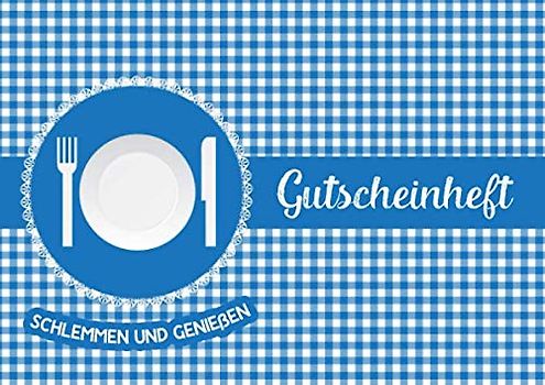Gutscheinheft Schlemmen und Genießen: Leeres Gutscheinbuch zum selbst ausfüllen, Geschenkidee zum Essen, Trinken, Kochen